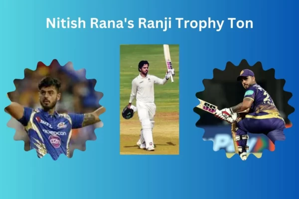 Nitish Rana Ranji Trophy Ton